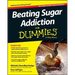 Beating Sugar Addiction for Dummies - Australia / Nz