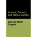 School, Church, and Home Games