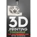 3D Printing Unleashed: 7 Key Questions Answered Inside