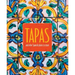 Tapas: And Other Spanish Plates to Share