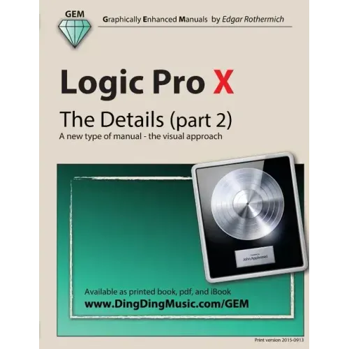 Logic Pro X - The Details (part 2): A new type of manual - the visual approach