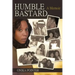 Humble Bastard: A Memoir