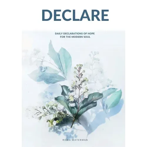Declare: Daily Declarations of Hope For The Modern Soul