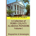 A Collection of PERRY COUNTY ALABAMA PIONEERS Volume 1: Biographies & Genealogies