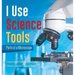 I Use Science Tools: Parts of a Microscope Science and Technology Books Grade 5 Children's Science Education Books
