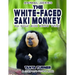 THE WHITE-FACED SAKI MONKEY Do Your Kids Know This?: A Children's Picture Book