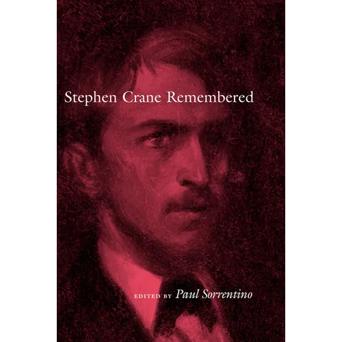 Stephen Crane Remembered