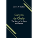 Canyon de Chelly; The Story of its Ruins and People