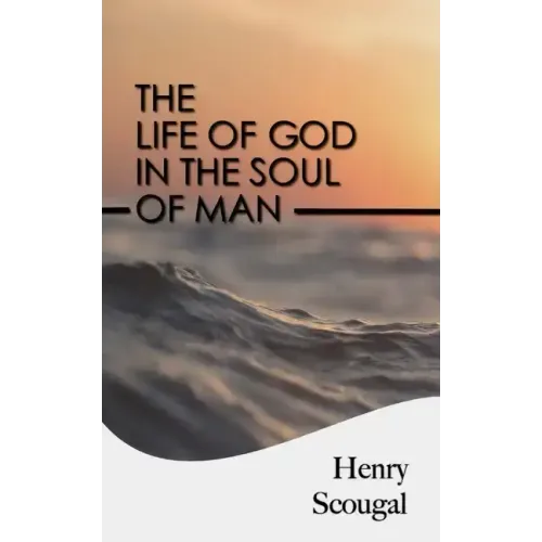 The Life of God in the Soul of Man