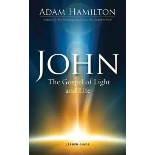 John: The Gospel of Light and Life
