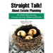 Straight Talk! About Estate Planning