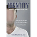 Identity - What It Means To Be You: Can You Tell Me Who You Are Without Telling Me What You Do?