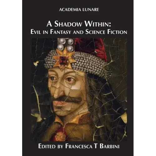 A Shadow Within: Evil in Fantasy and Science Fiction