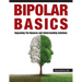Bipolar Basics: : Unpacking the Nuances and Understanding Solutions
