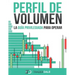 Perfil de Volumen: La Guía Privilegiada Para Operar