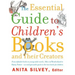 The Essential Guide to Children's Books and Their Creators