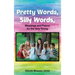 Pretty Words, Silly Words: Blessings and Poems for the Very Young