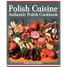 Polish Cuisine: Authentic Polish Cookbook