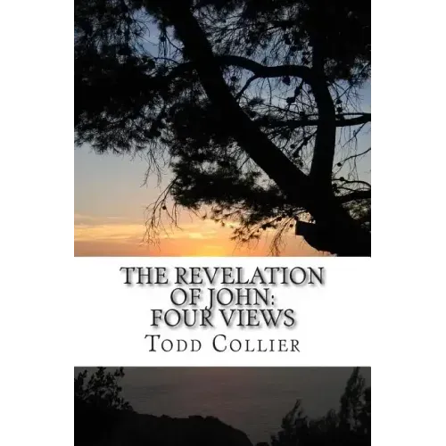 The Revelation of John: Four Views