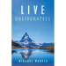 Live Deliberately