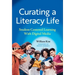 Curating a Literacy Life: Student-Centered Learning with Digital Media