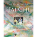 Healing Art of Tai Chi, The: Becoming One with Nature