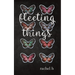 Fleeting Things