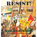 RESIST! A Visual History of Protest