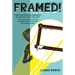 Framed!