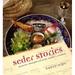 Seder Stories: Passover Thoughts on Food, Family, and Freedom