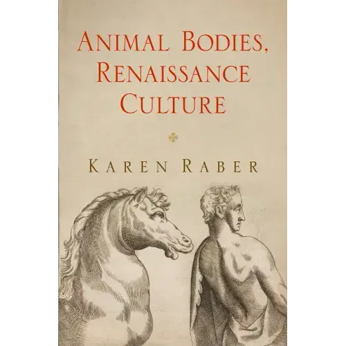Animal Bodies, Renaissance Culture