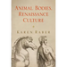 Animal Bodies, Renaissance Culture