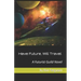 Have Future, Will Travel