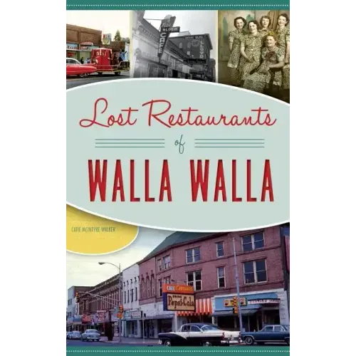 Lost Restaurants of Walla Walla