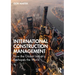 International Construction Management: How the Global Industry Reshapes the World