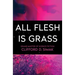 All Flesh Is Grass