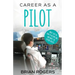 Career As A Pilot: What They Do, How to Become One, and What the Future Holds!