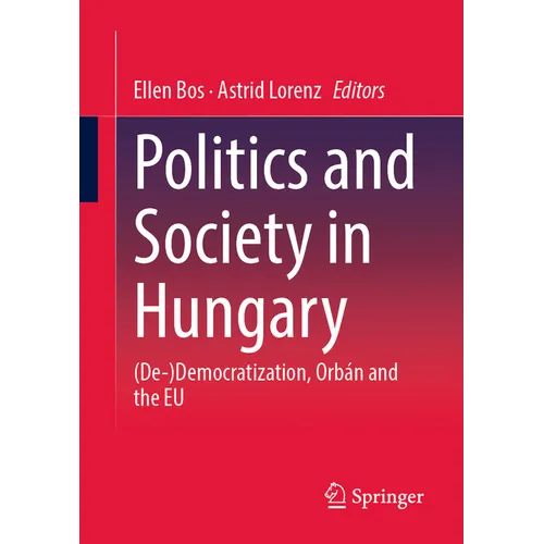 Politics and Society in Hungary: (De-)Democratization, Orbán and the EU