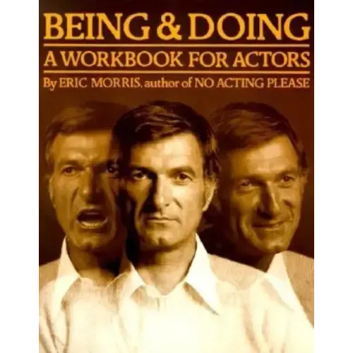Being and Doing: A Workbook for Actors