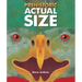 Prehistoric Actual Size