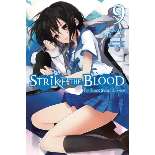 Strike the Blood, Vol. 9 (Light Novel): The Black Sword Shaman