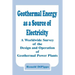 Geothermal Energy as a Source of Electricity: A Worldwide Survey of the Design and Operation of Geothermal Power Plants