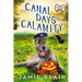 Canal Days Calamity: Dog Days Mystery #2, A humorous cozy mystery
