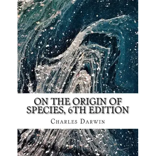 On the Origin of Species, 6th Edition