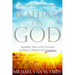 Waiting on God: Spending Time in His Presence in Silence, Stillness & Expectation