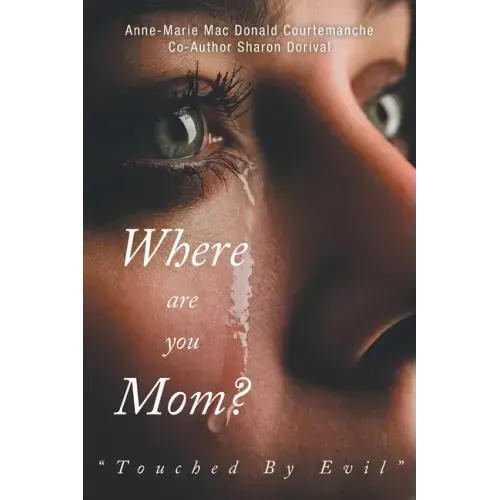 Where Are You Mom?: "Touched By Evil"