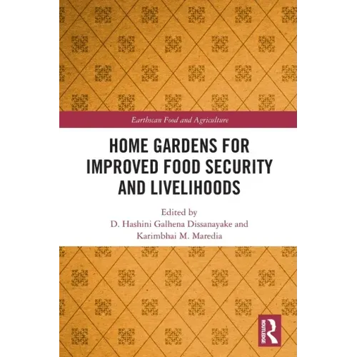Home Gardens for Improved Food Security and Livelihoods