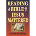 Reading the Bible as If Jesus Mattered