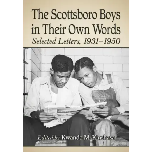 The Scottsboro Boys in Their Own Words: Selected Letters, 1931-1950