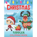 Toddlers Christmas Coloring Book: Children's Christmas Gift for Toddlers And Kids/Christmas Coloring Books/Children's Christmas Book